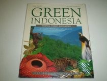 Green Indonesia: Tropical forest encounters