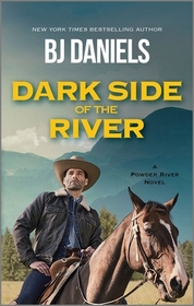Dark Side of the River (Powder River, Bk 1)