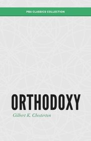 Orthodoxy (PBA Classics Collection) (Volume 1)