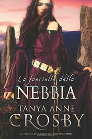 La fanciulla dalla nebbia: Un Romance Medievale (Guardiani della Pietra) (Italian Edition)