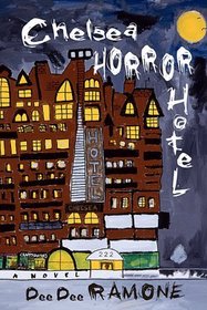 Chelsea Horror Hotel: A Novel