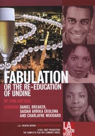 Fabulation! or the Re-Education of Undine