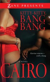 Kitty-Kitty, Bang-Bang: A Novel (Zane Presents)