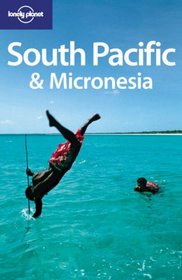 Lonely Planet South Pacific Micronesia (Lonely Planet South Pacific)