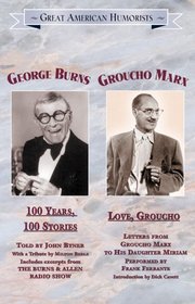 Great American Humorists: 100 Years, 100 Stories/Love, Groucho (Great American Humorists)