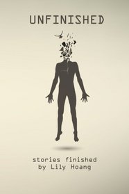 Unfinished: stories finished by