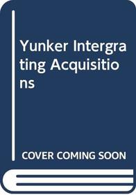 Yunker Intergrating Acquisitions