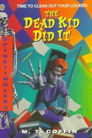 The Dead Kid Did It (Spinetinglers , No 10)