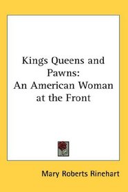 Kings Queens and Pawns: An American Woman at the Front