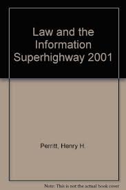 Law and the information superhighway (Business practice library)