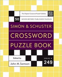 Simon and Schuster Crossword Puzzle Book #249: The Original Crossword Puzzle Publisher (Simon & Schuster Crossword Puzzle Books)