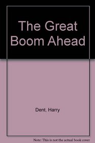The Great Boom Ahead