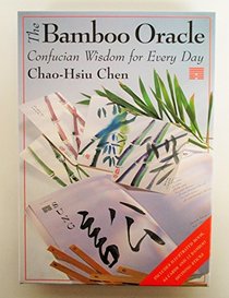 Bamboo Oracle: Confucian Wisdom For Every Day