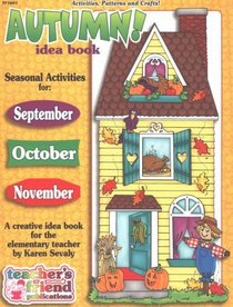 Autumn Idea Book: A Creative Idea Book for the Elementary Teacher