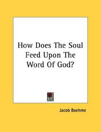 How Does The Soul Feed Upon The Word Of God?