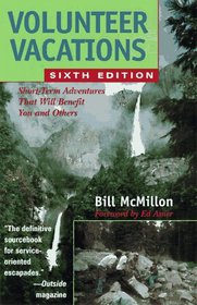 Volunteer Vacations: Short-Term Adventures That Will Benefit You and Others (6th ed)