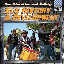 Gun History & Development (Gun Education and Safety)