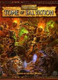 Tome of Salvation: Priests of the Old World (Warhammer Fantasy Roleplay)