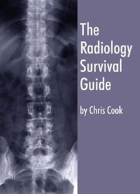 The Radiology Survival Guide: for Students and Junior Doctors