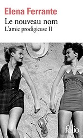 Le nouveau nom : L'amie prodigieuse II (French Edition)