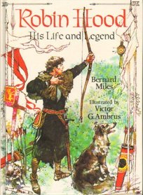 Robin Hood: His Life and Legend