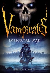 Immortal War (Vampirates, Bk 6)