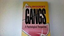 Delinquent Gangs: A Psychological Perspective