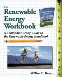 The Renewable Energy Workbook: A Companion Study Guide to The Renewable Energy Handbook