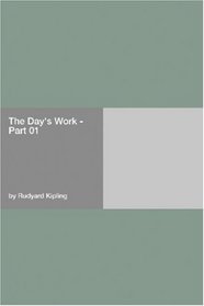 The Day's Work - Part 01