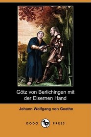 Gtz von Berlichingen mit der Eisernen Hand (Dodo Press) (German Edition)