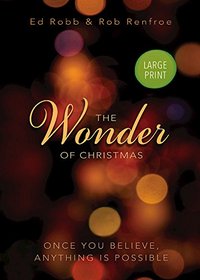 The Wonder of Christmas [Large Print]: Once You Believe, Anything Is Possible (Wonder of Christmas series)