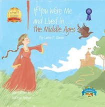 If You Were Me and Lived in...the Middle Ages (Volume 6)