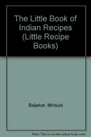 The Little Book of Indian Recipes (Little Recipe Books)