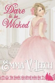 Dare to be Wicked (Daring Daughters)