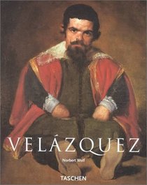 Diego Velazquez: 1599-1660; The Face of Spain (Basic Art)