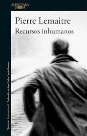 Recursos inhumanos (Inhuman Resources) (Spanish Edition)