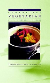 Convenient Vegetarian: Quick-And-Easy Meatless Cooking