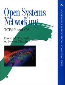 Open Systems Networking: Tcp/Ip and Osi (Addison-Wesley Professional Computing)