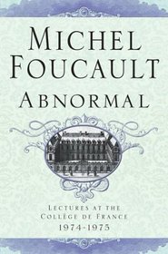 Abnormal : Lectures at the College de France, 1974-1975