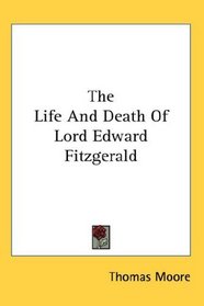 The Life And Death Of Lord Edward Fitzgerald