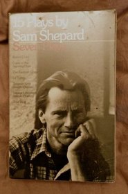 15 Plays by Sam Shepard: 7 Plays Fool for Love and Other Plays