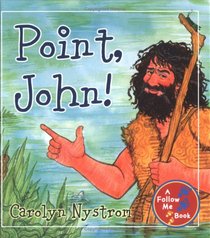 Point, John! (Follow Me Books)