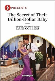 The Secret of Their Billion-Dollar Baby (Bound by a Surrogate Baby, Bk 2) (Harlequin Presents, No 4185)
