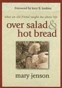 Over Salad and Hot Bread: What an Old Friend Taught Me About Life
