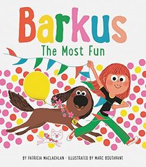 Barkus: The Most Fun: Book 3 (Barkus, 3)