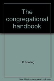 The congregational handbook: How to develop and sustain your Unitarian Universalist congregation
