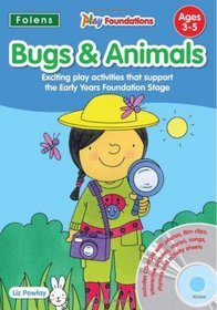 Bugs and Animals (Play Foundations (Age 3-5 Years))