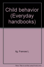 Child behavior (Everyday handbooks)