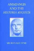 Ammianus and the Historia Augusta (Oxford University Press academic monograph reprints)