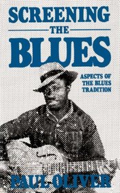 Screening The Blues: Aspects Of The Blues Tradition (Da Capo Paperback)